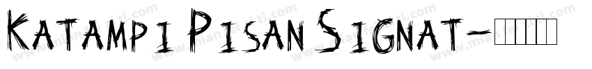 Katampi Pisan Signat字体转换